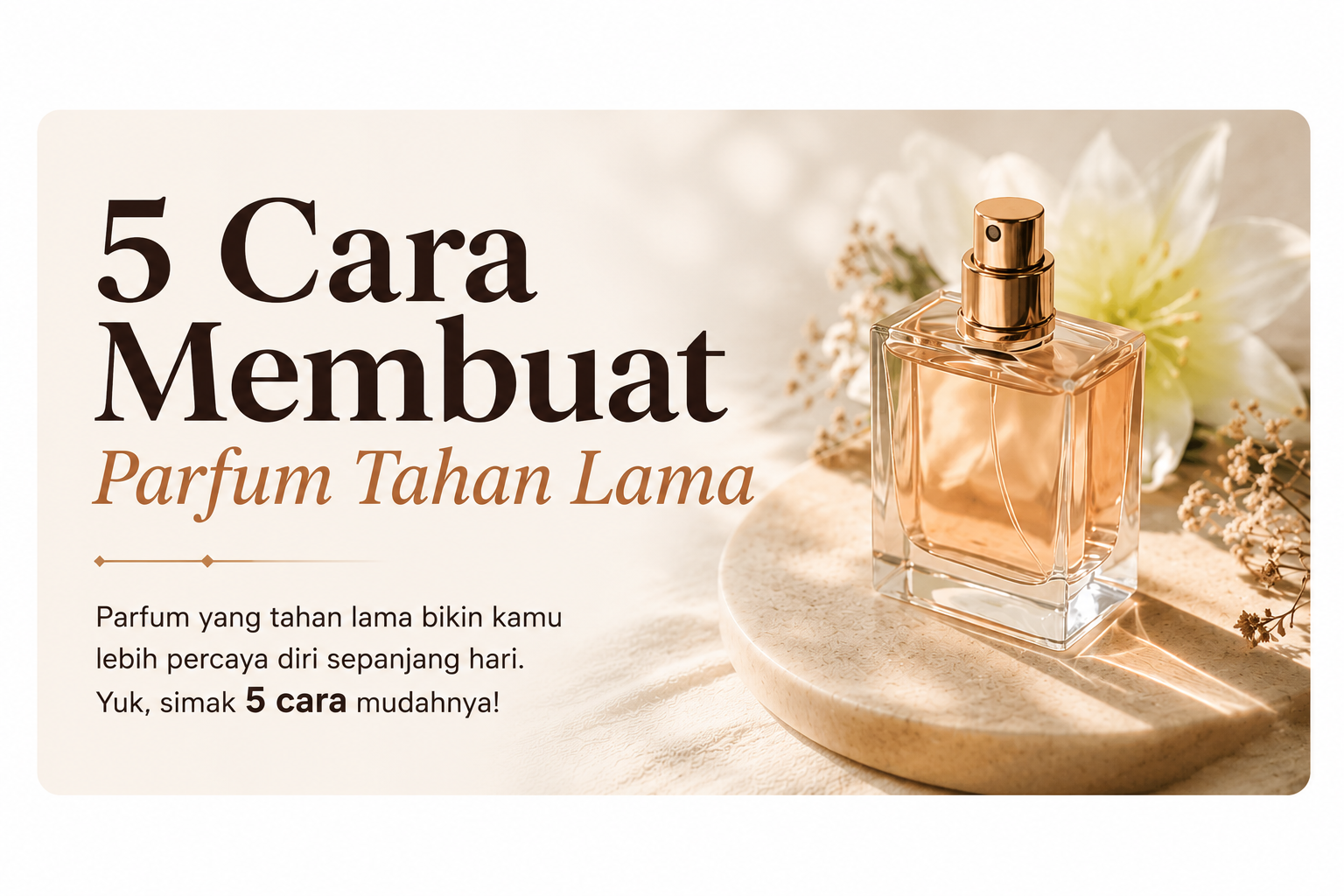 5 Cara Membuat Parfum Tahan Lama
