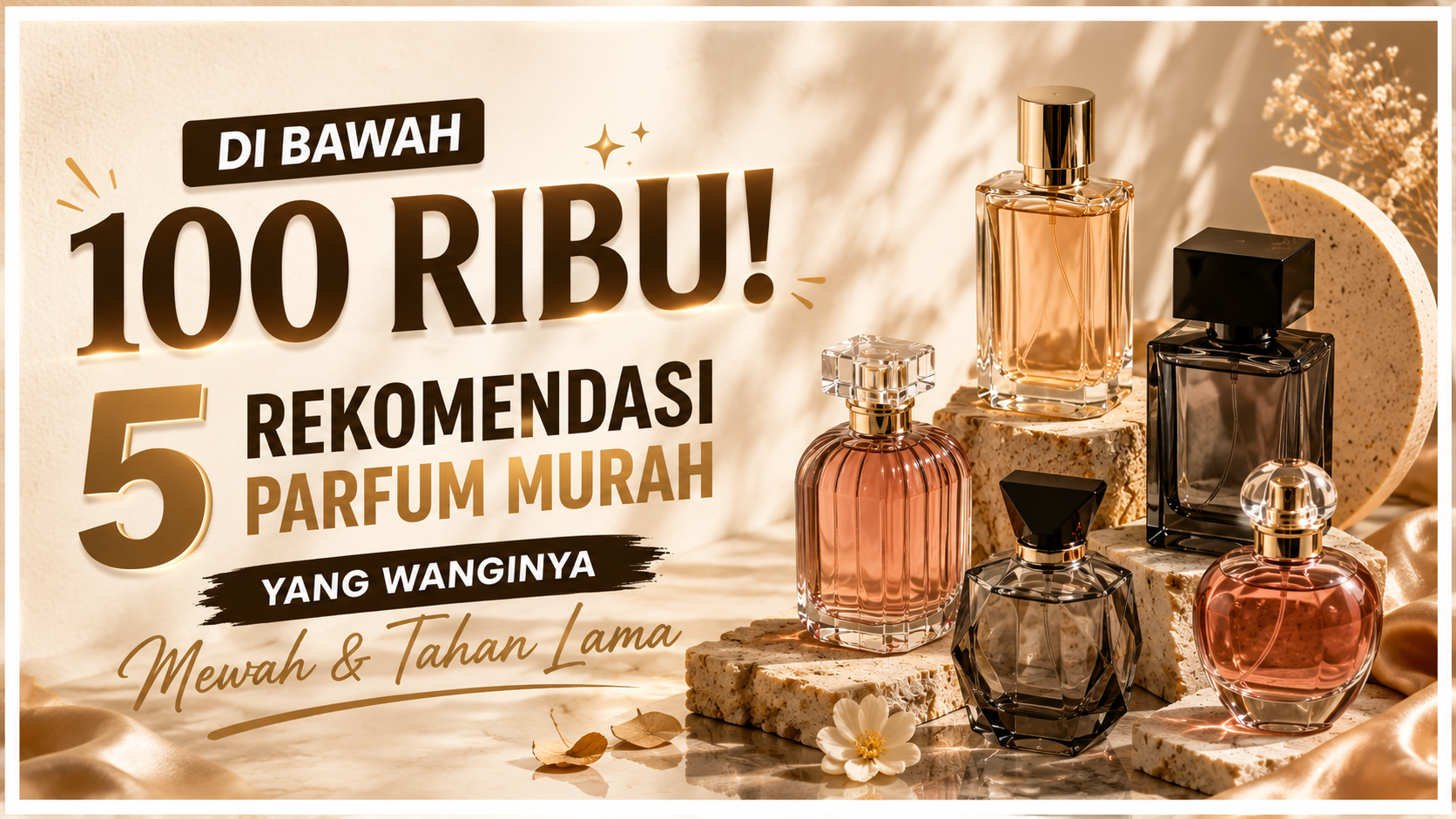 Di Bawah 100 Ribu! 5 Rekomendasi Parfum Murah yang Wanginya Mewah dan Tahan Lama